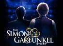 The Simon & Garfunkel Story (Touring)