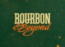 Bourbon & Beyond