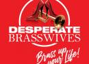 Desperate Brasswives